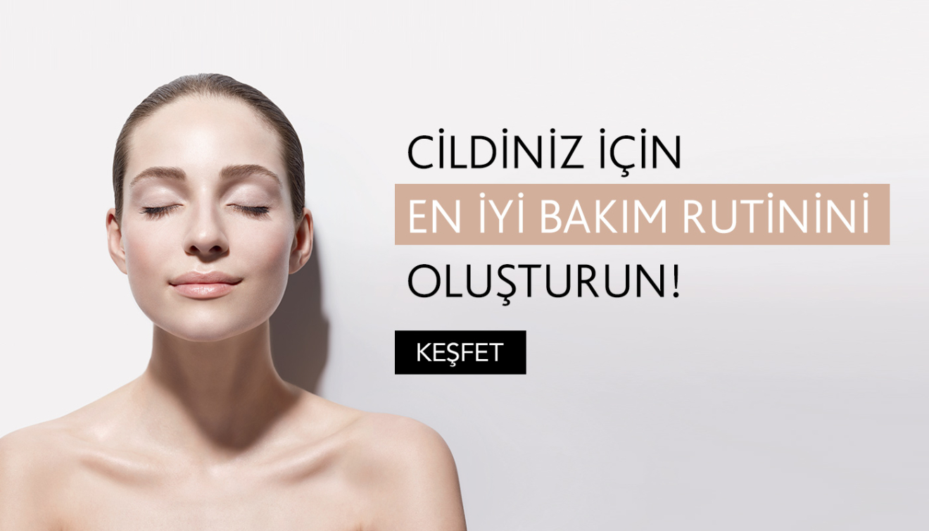 Cildiniz İçin En İyi Bakım Rutinini Oluşturun!