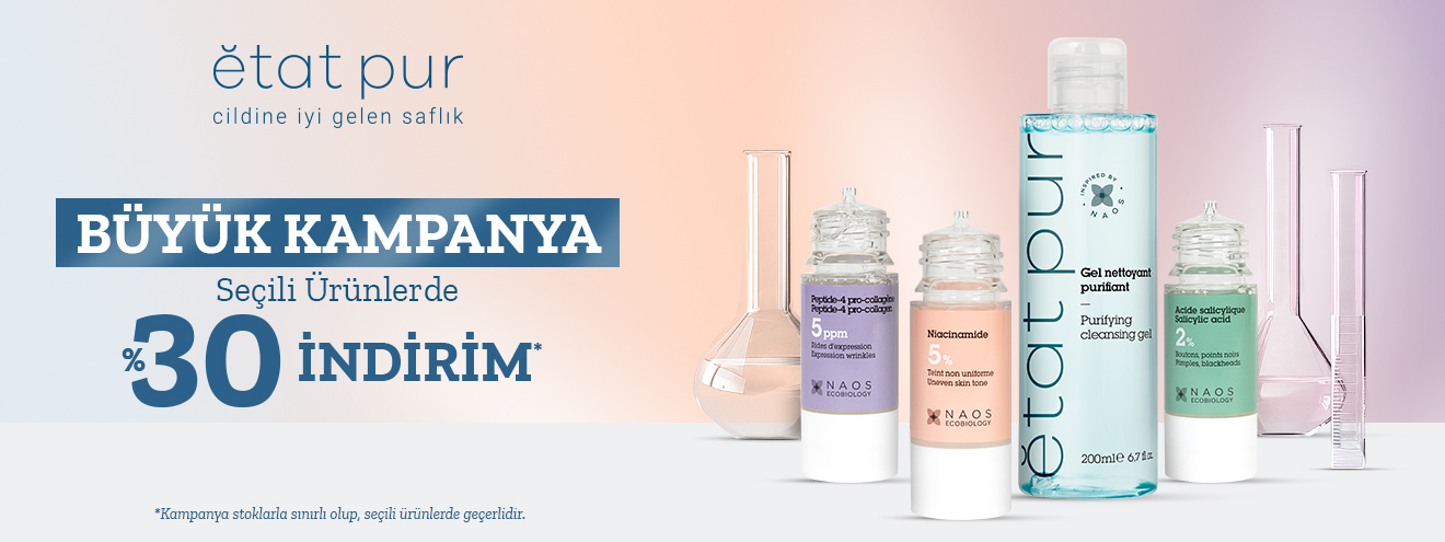 Etat Pur Ürünlerinde %30 İndirim Kampanyası